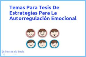 Tesis de Estrategias Para La Autorregulación Emocional: Ejemplos y temas TFG TFM