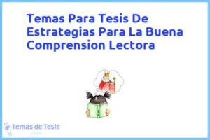Tesis de Estrategias Para La Buena Comprension Lectora: Ejemplos y temas TFG TFM