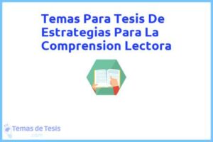 Tesis de Estrategias Para La Comprension Lectora: Ejemplos y temas TFG TFM
