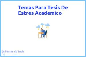 Tesis de Estres Academico: Ejemplos y temas TFG TFM