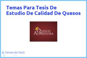 Tesis de Estudio De Calidad De Quesos: Ejemplos y temas TFG TFM