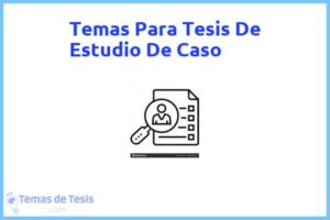 Tesis de Estudio De Caso: Ejemplos y temas TFG TFM