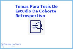 Tesis de Estudio De Cohorte Retrospectivo: Ejemplos y temas TFG TFM