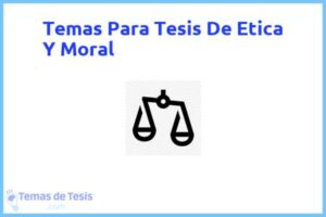 Tesis de Etica Y Moral: Ejemplos y temas TFG TFM