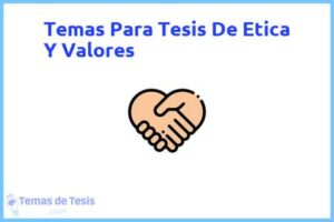 Tesis de Etica Y Valores: Ejemplos y temas TFG TFM