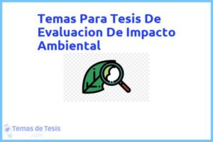 Tesis de Evaluacion De Impacto Ambiental: Ejemplos y temas TFG TFM