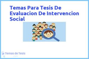 Tesis de Evaluacion De Intervencion Social: Ejemplos y temas TFG TFM