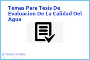 Tesis de Evaluacion De La Calidad Del Agua: Ejemplos y temas TFG TFM