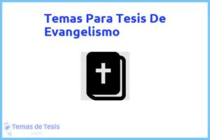 Tesis de Evangelismo: Ejemplos y temas TFG TFM