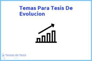 Tesis de Evolucion: Ejemplos y temas TFG TFM