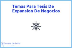 Tesis de Expansion De Negocios: Ejemplos y temas TFG TFM
