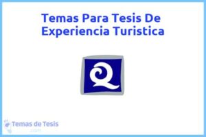 Tesis de Experiencia Turistica: Ejemplos y temas TFG TFM