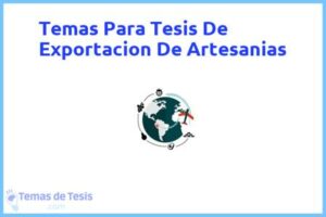 Tesis de Exportacion De Artesanias: Ejemplos y temas TFG TFM