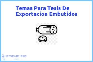 Tesis de Exportacion Embutidos: Ejemplos y temas TFG TFM