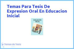 Tesis de Expresion Oral En Educacion Inicial: Ejemplos y temas TFG TFM