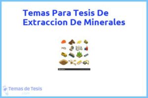 Tesis de Extraccion De Minerales: Ejemplos y temas TFG TFM