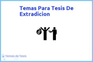 Tesis de Extradicion: Ejemplos y temas TFG TFM