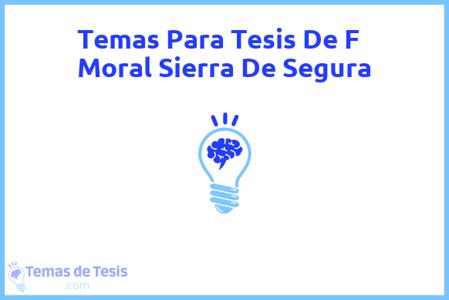 temas de tesis de F Moral Sierra De Segura, ejemplos para tesis en F Moral Sierra De Segura, ideas para tesis en F Moral Sierra De Segura, modelos de trabajo final de grado TFG y trabajo final de master TFM para guiarse