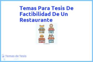 Tesis de Factibilidad De Un Restaurante: Ejemplos y temas TFG TFM