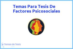 Tesis de Factores Psicosociales: Ejemplos y temas TFG TFM