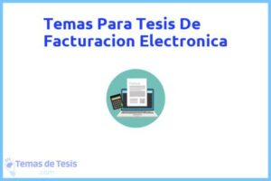 Tesis de Facturacion Electronica: Ejemplos y temas TFG TFM