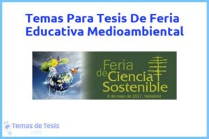 Tesis de Feria Educativa Medioambiental: Ejemplos y temas TFG TFM