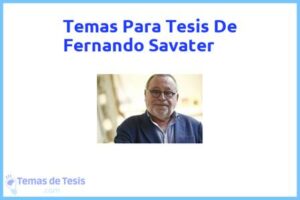 Tesis de Fernando Savater: Ejemplos y temas TFG TFM