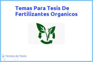 Tesis de Fertilizantes Organicos: Ejemplos y temas TFG TFM