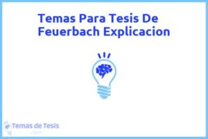Tesis de Feuerbach Explicacion: Ejemplos y temas TFG TFM