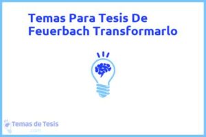 Tesis de Feuerbach Transformarlo: Ejemplos y temas TFG TFM