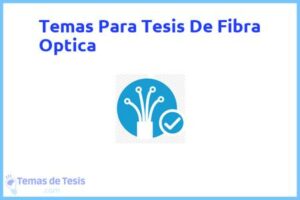 Tesis de Fibra Optica: Ejemplos y temas TFG TFM