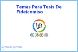 Tesis de Fideicomiso: Ejemplos y temas TFG TFM
