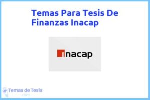 Tesis de Finanzas Inacap: Ejemplos y temas TFG TFM