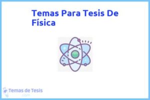 Tesis de Física: Ejemplos y temas TFG TFM