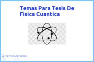 Tesis de Fisica Cuantica: Ejemplos y temas TFG TFM