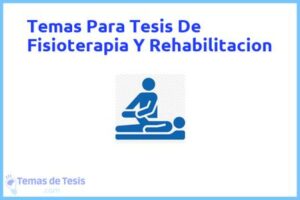 Tesis de Fisioterapia Y Rehabilitacion: Ejemplos y temas TFG TFM