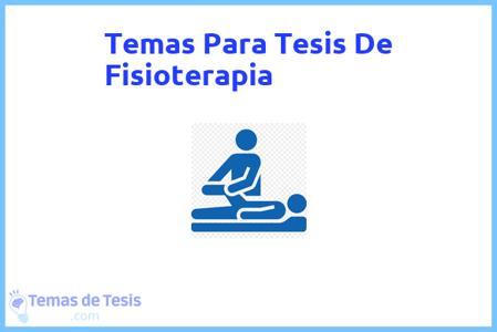 Tesis de Fisioterapia: Ejemplos y temas TFG TFM