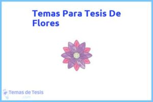 Tesis de Flores: Ejemplos y temas TFG TFM