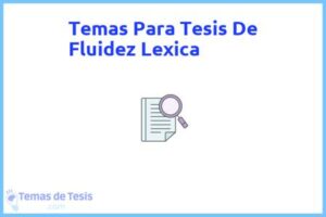 Tesis de Fluidez Lexica: Ejemplos y temas TFG TFM