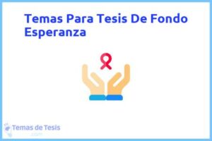 Tesis de Fondo Esperanza: Ejemplos y temas TFG TFM
