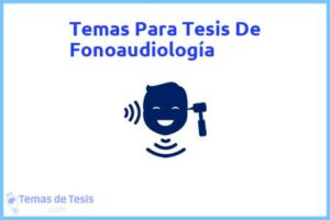 Tesis de Fonoaudiología: Ejemplos y temas TFG TFM
