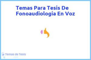 Tesis de Fonoaudiología En Voz: Ejemplos y temas TFG TFM