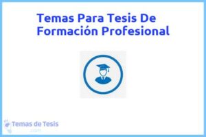 Tesis de Formación Profesional: Ejemplos y temas TFG TFM