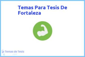 Tesis de Fortaleza: Ejemplos y temas TFG TFM