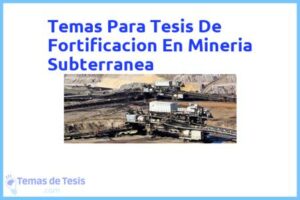 Tesis de Fortificacion En Mineria Subterranea: Ejemplos y temas TFG TFM