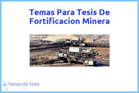 temas de tesis de Fortificacion Minera, ejemplos para tesis en Fortificacion Minera, ideas para tesis en Fortificacion Minera, modelos de trabajo final de grado TFG y trabajo final de master TFM para guiarse