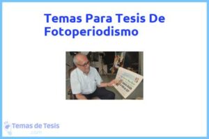 Tesis de Fotoperiodismo: Ejemplos y temas TFG TFM