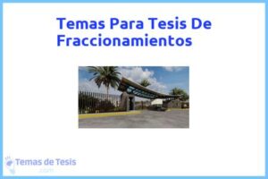 Tesis de Fraccionamientos: Ejemplos y temas TFG TFM