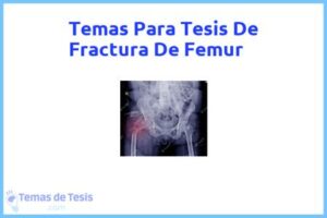 Tesis de Fractura De Femur: Ejemplos y temas TFG TFM