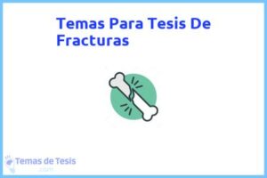 Tesis de Fracturas: Ejemplos y temas TFG TFM